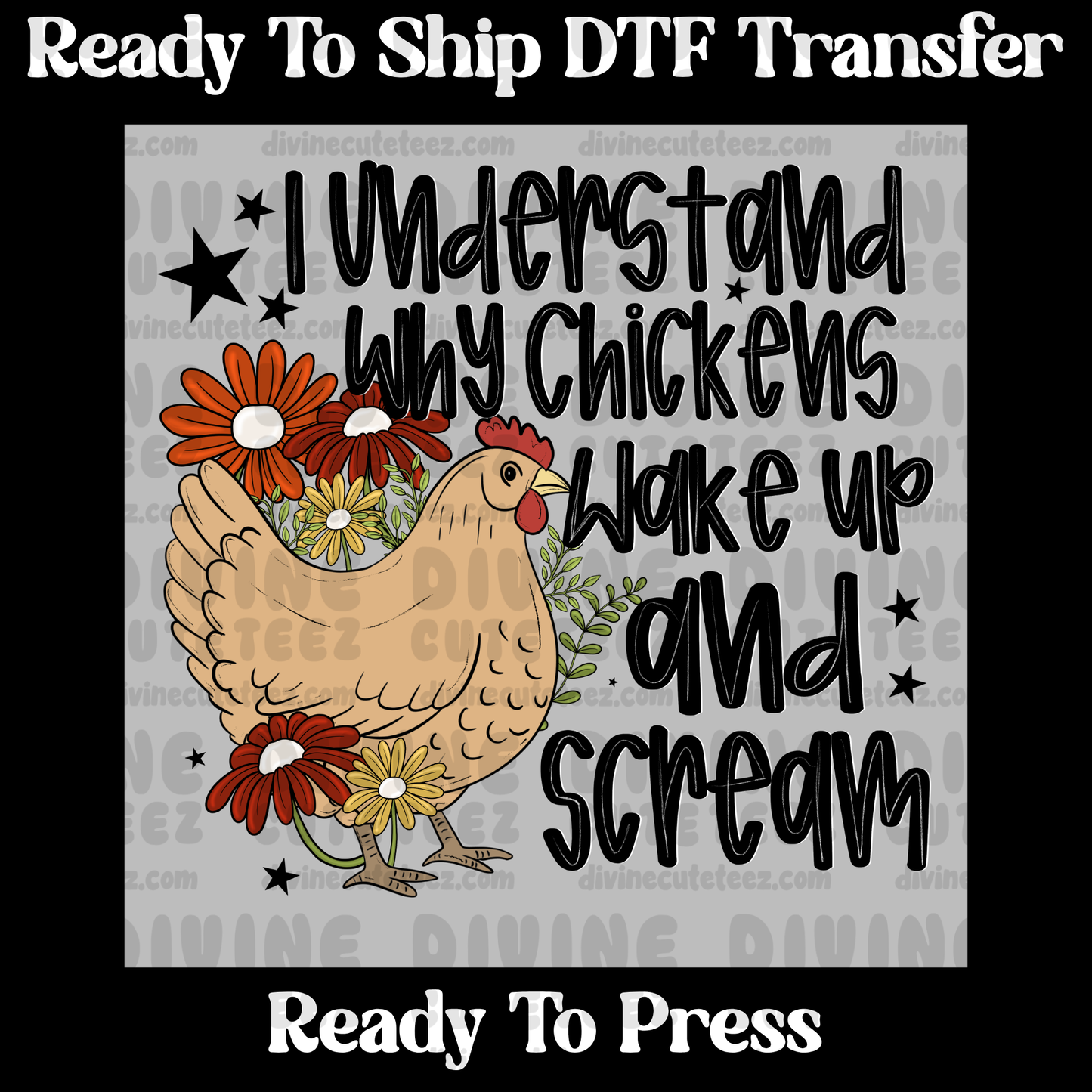 I Understand Why Chickens Wake Up And Scream
