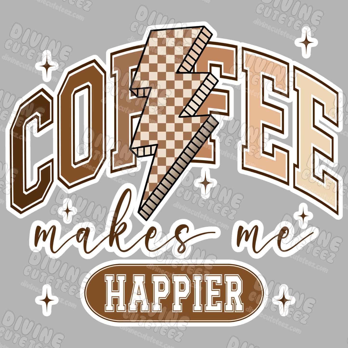 Coffee Makes Me Happier DTF Transfer