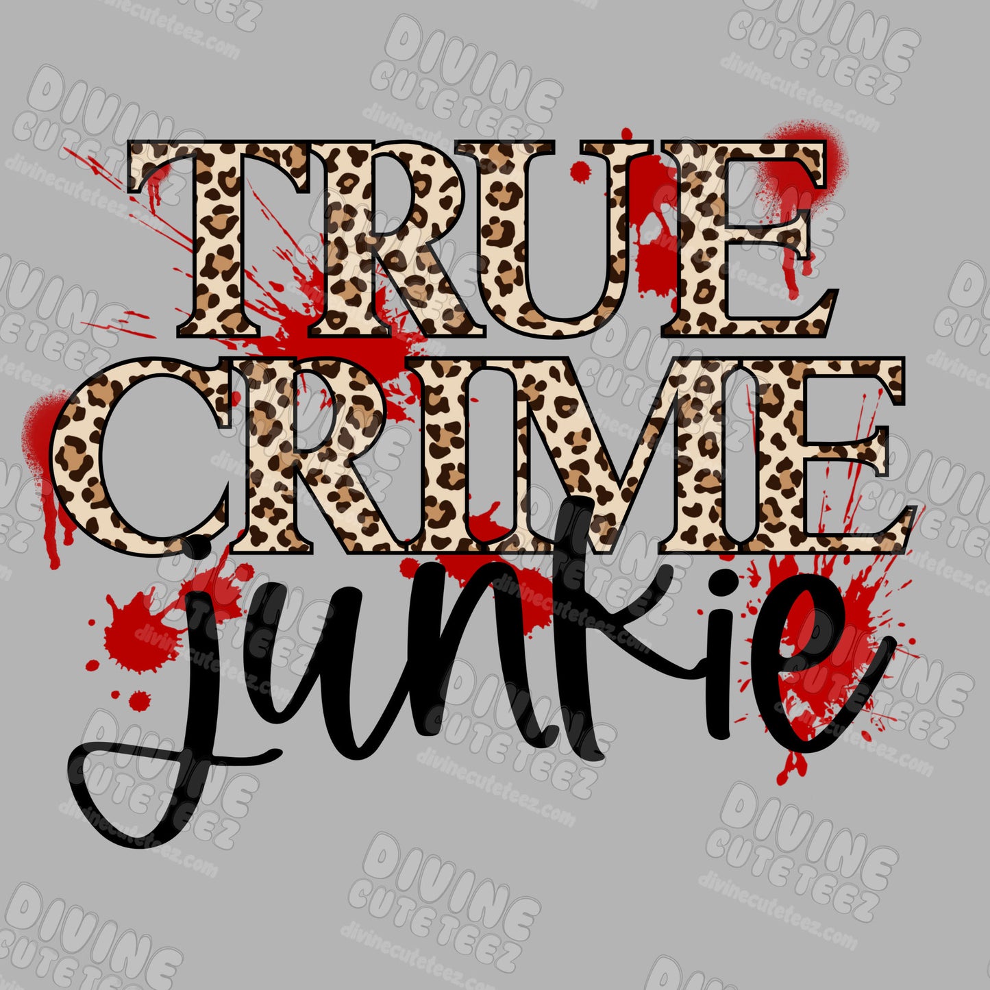 True Crime Junkie DTF Transfer