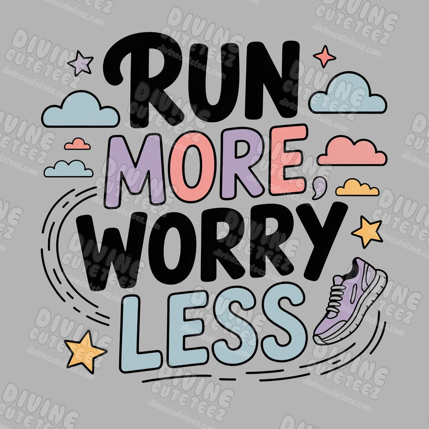 Run More Worry Less DTF Transfer