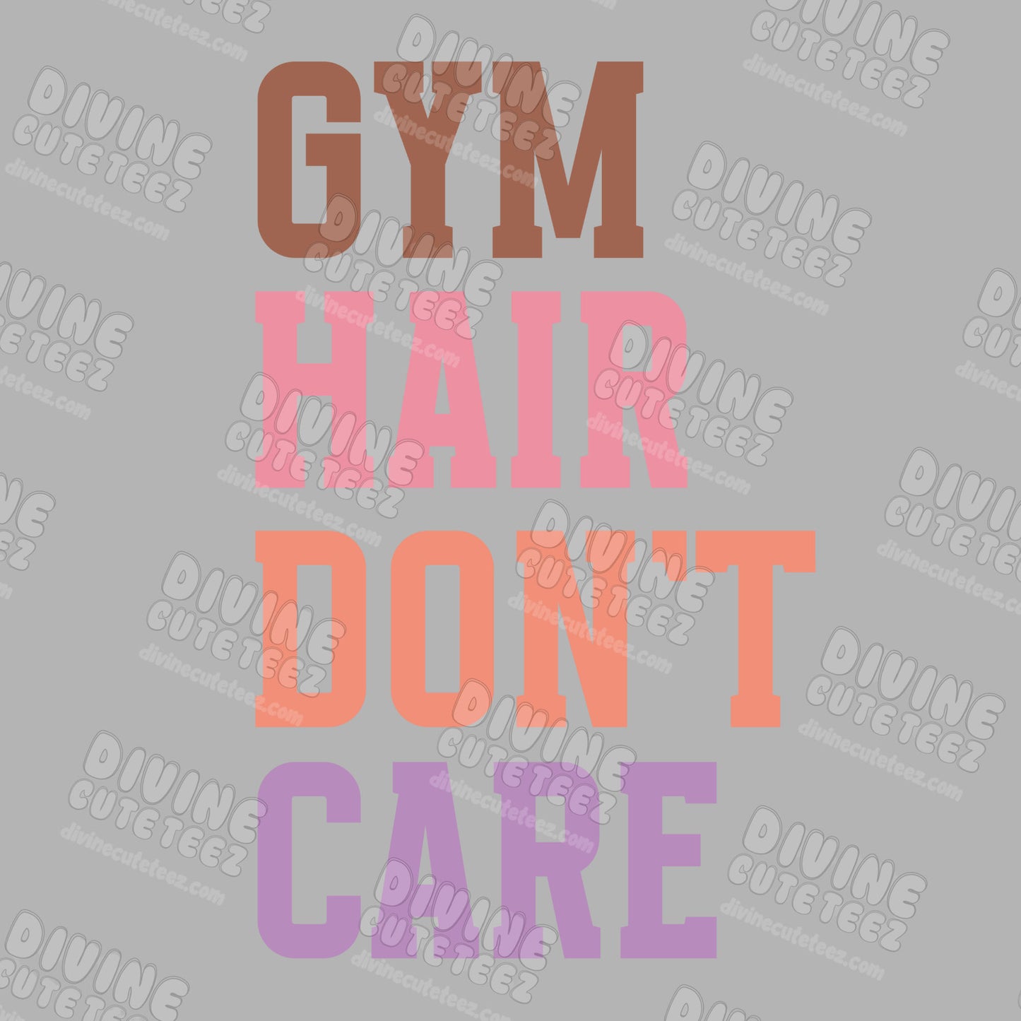 Gym Hair Dont Care DTF Transfer