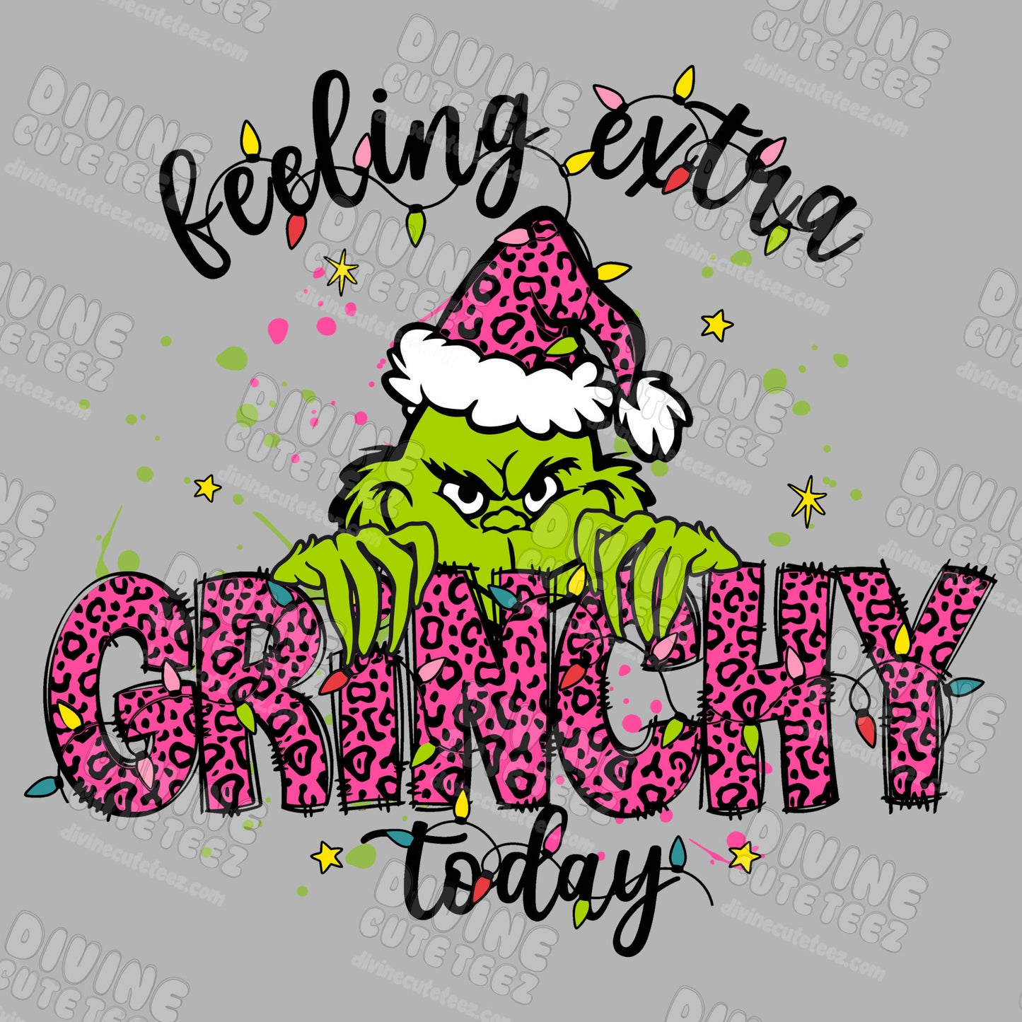 Feeling Extra Grinchy Today DTF Transfer