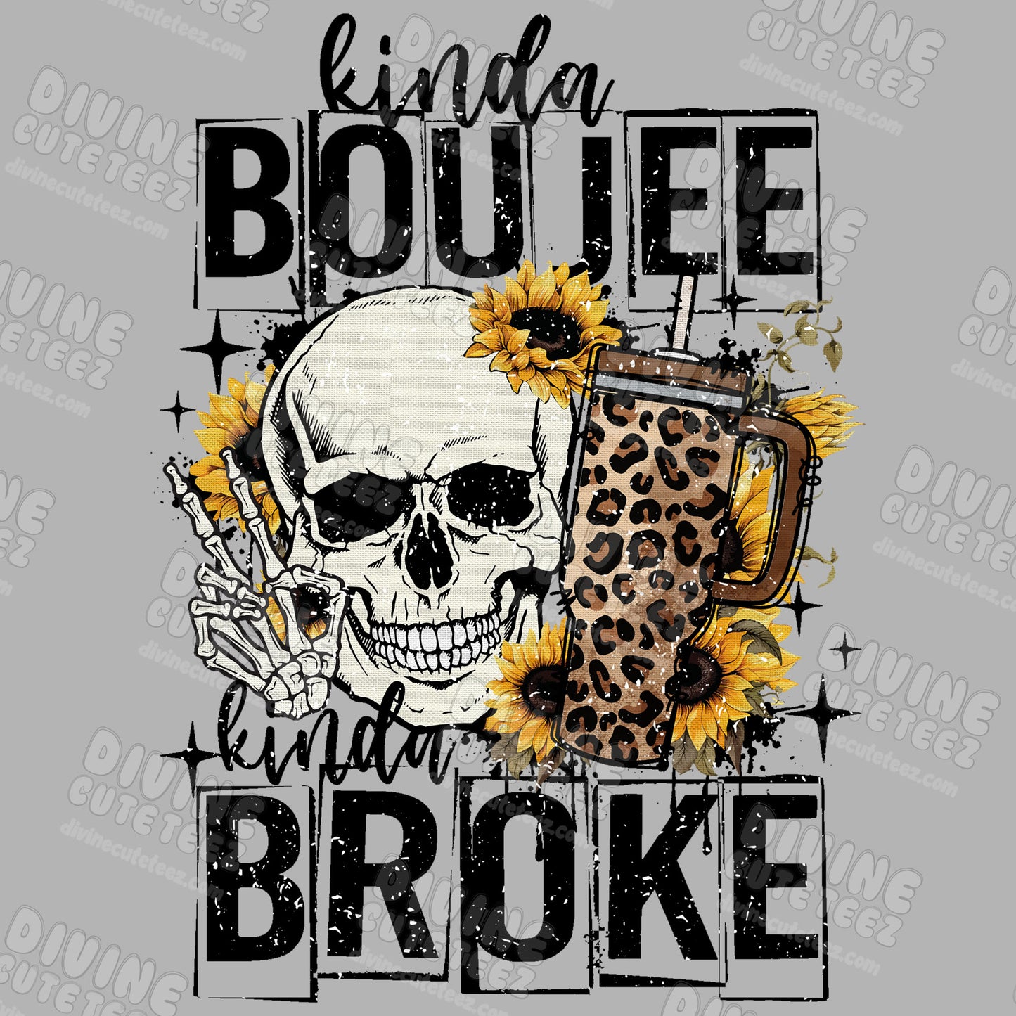 Kinda Boujee Kinda Broke DTF Transfer