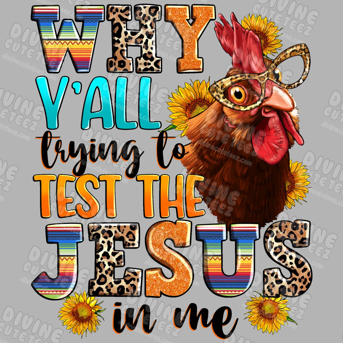 Why Yall Trying To Test The Jesus In Me DTF Transfer