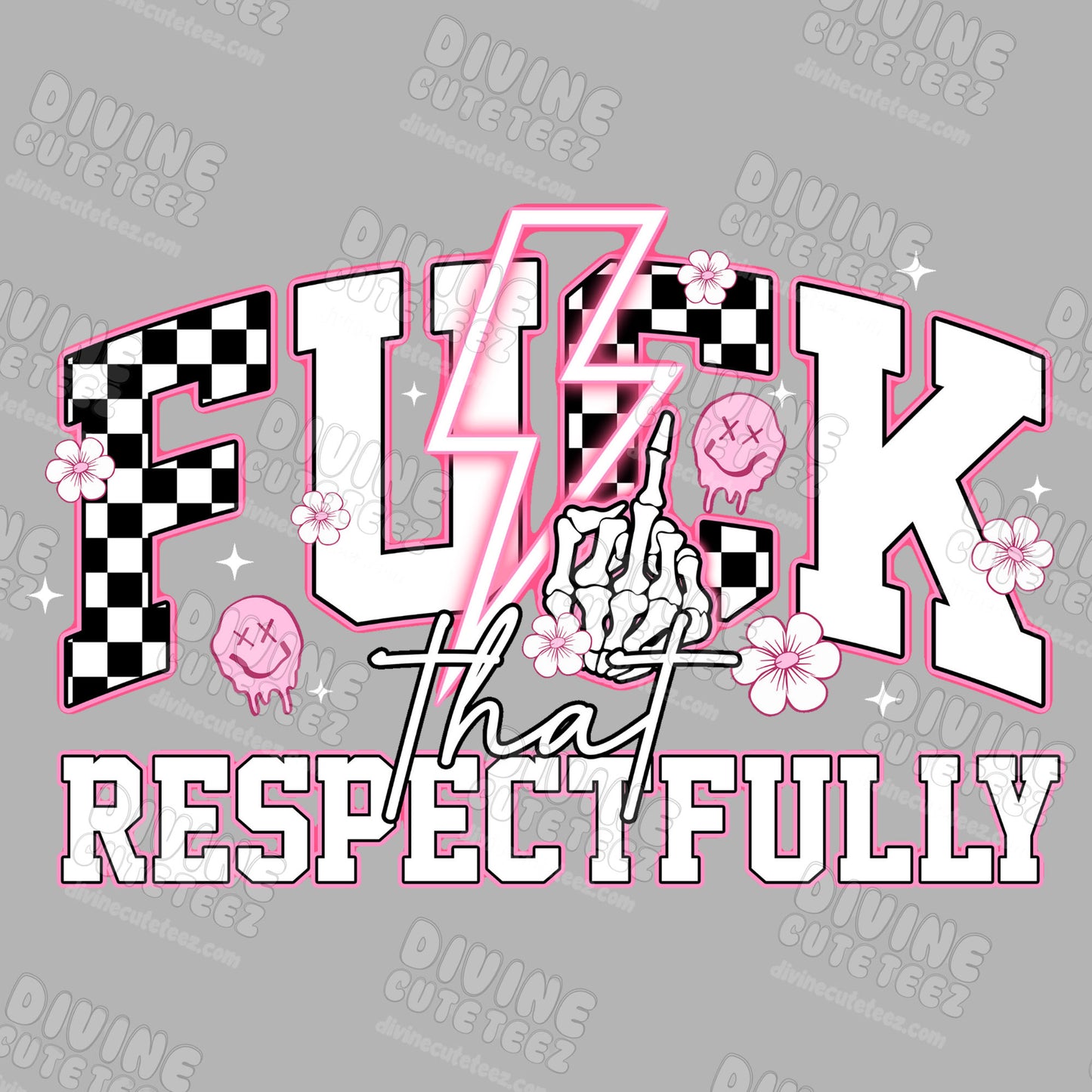 Fuck That Respectfully DTF Transfer