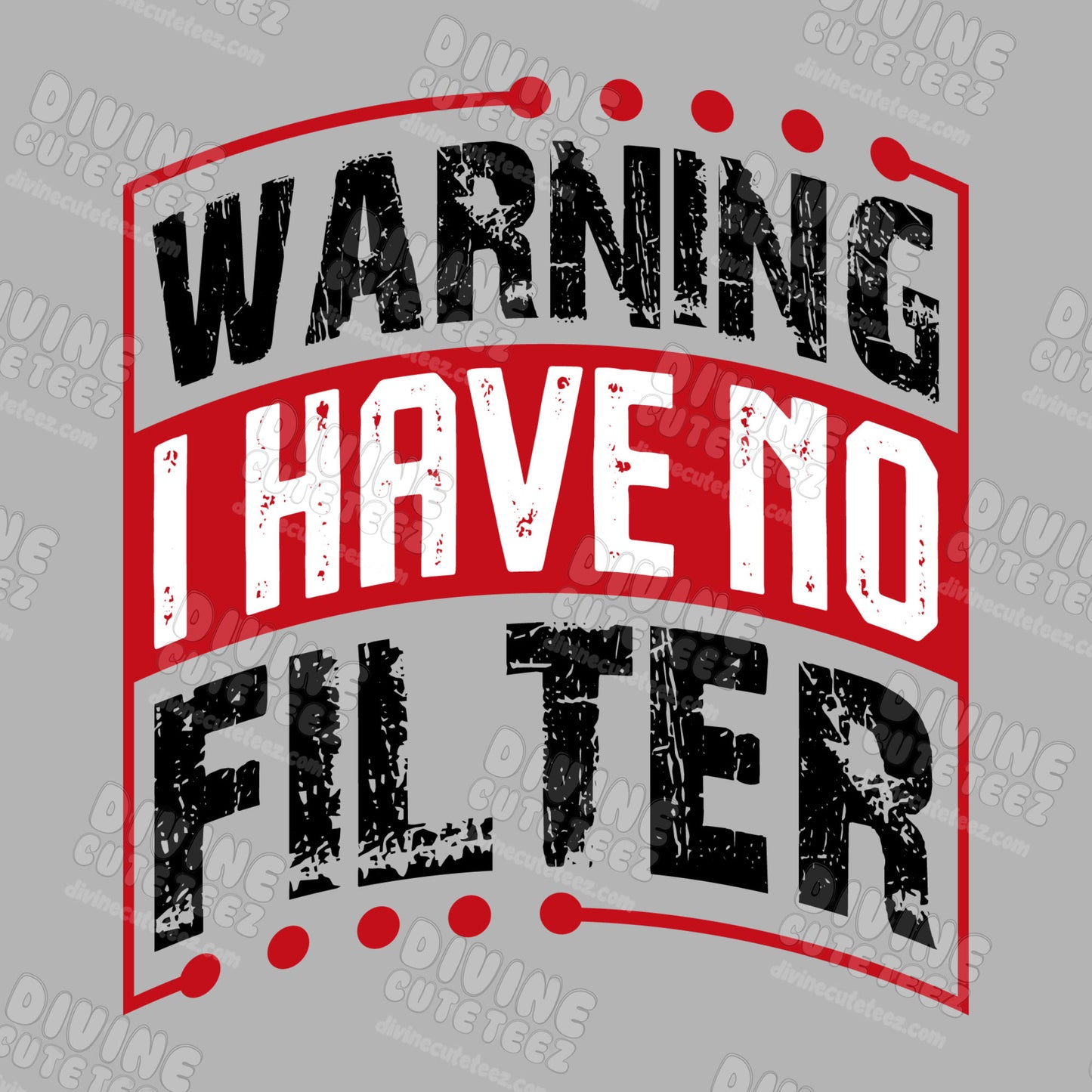 Warning I Have No Filter DTF Transfer