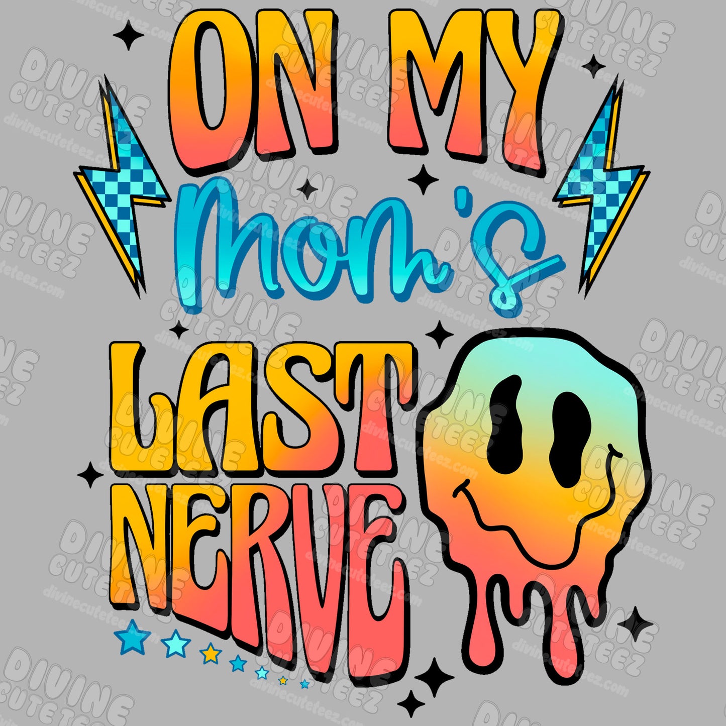 On My - Last Nerve DTF Transfer