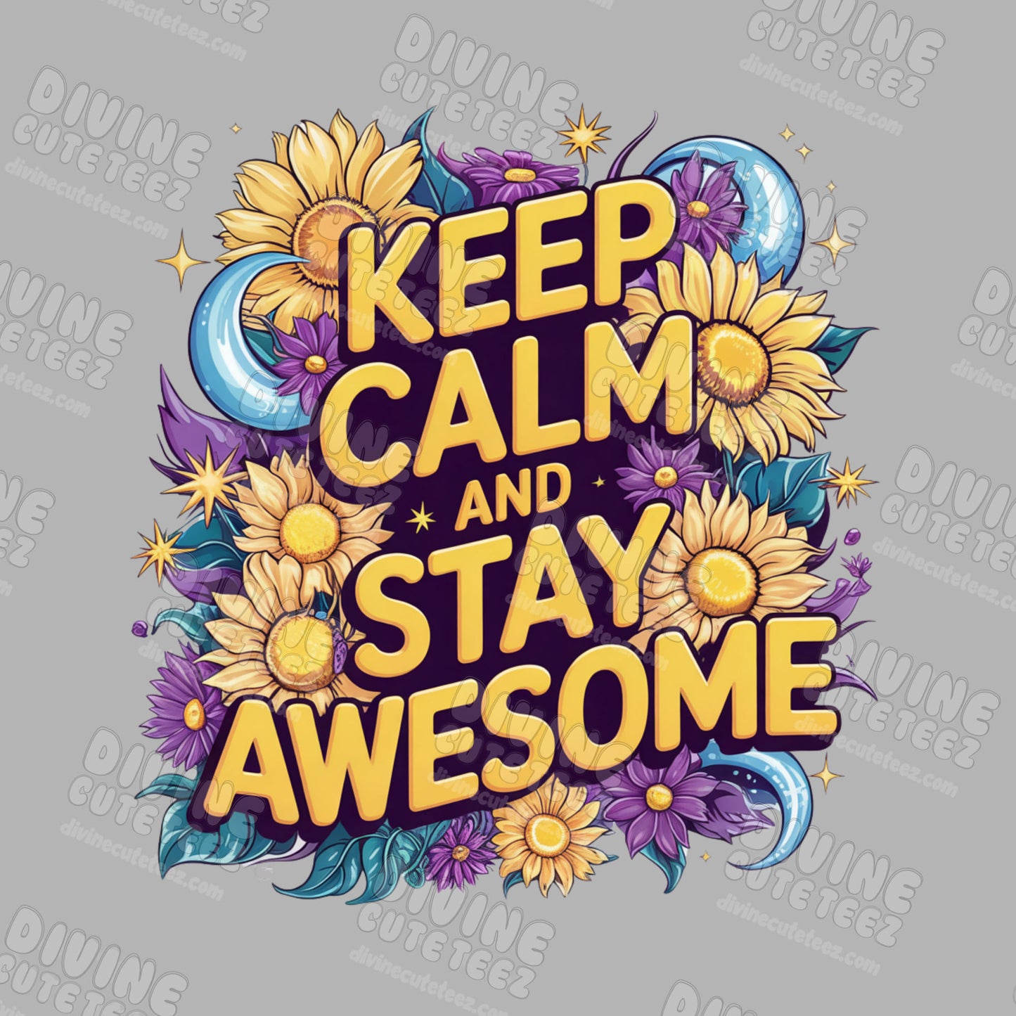 Keep Calm and Stay Awesome DTF Transfer
