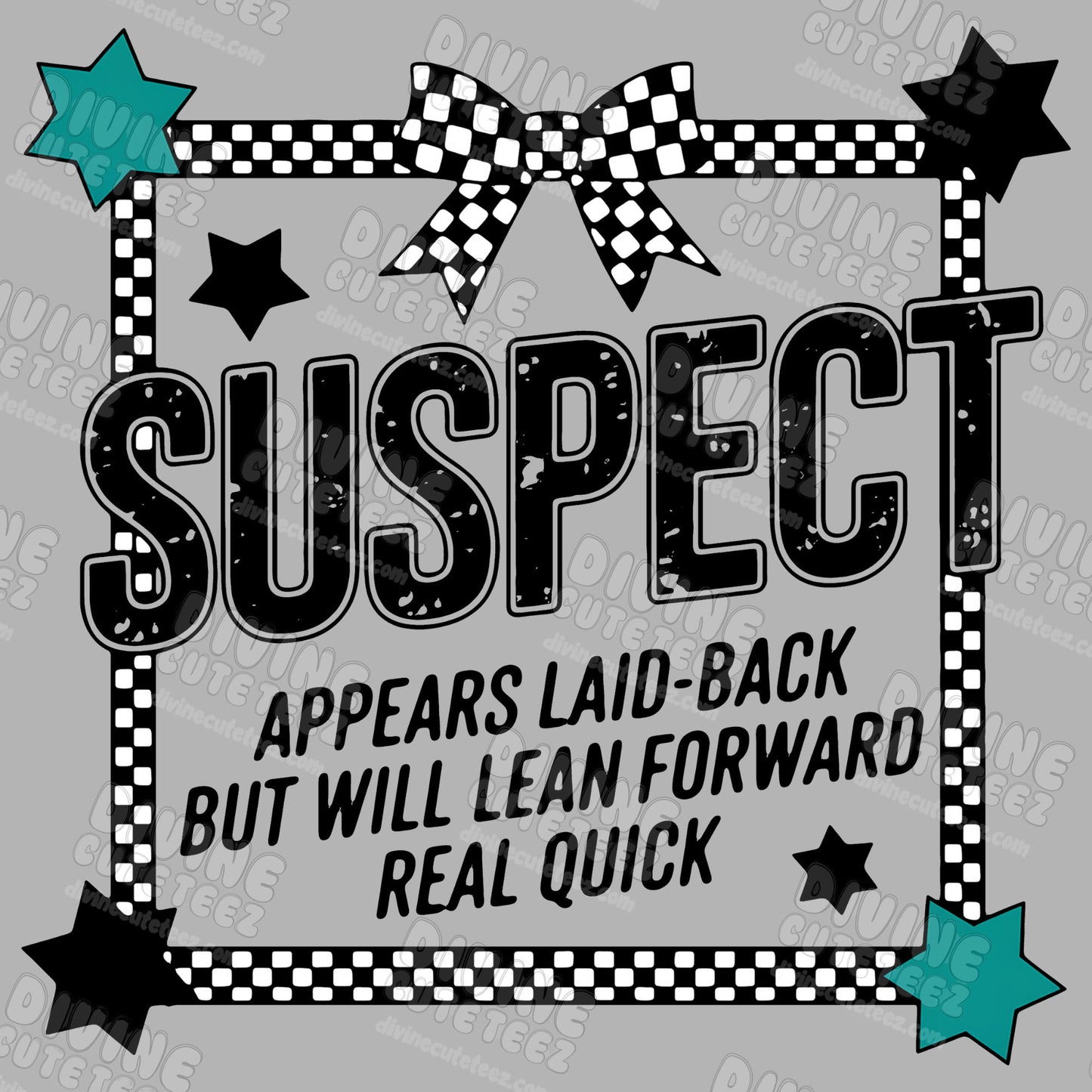 Suspect Appears Laid Back DTF Transfer