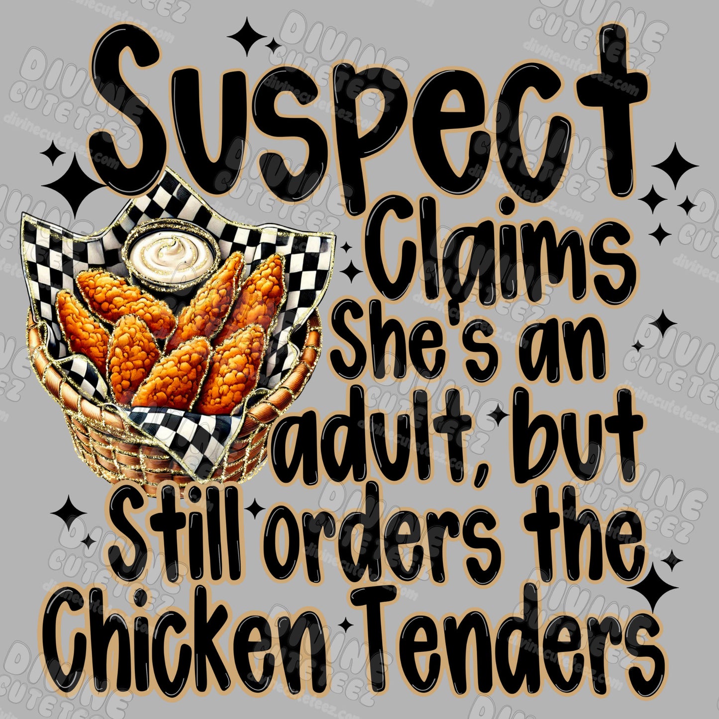 Suspect Claims Shes An Adult But Still Orders The Chicken Tenders DTF Transfer