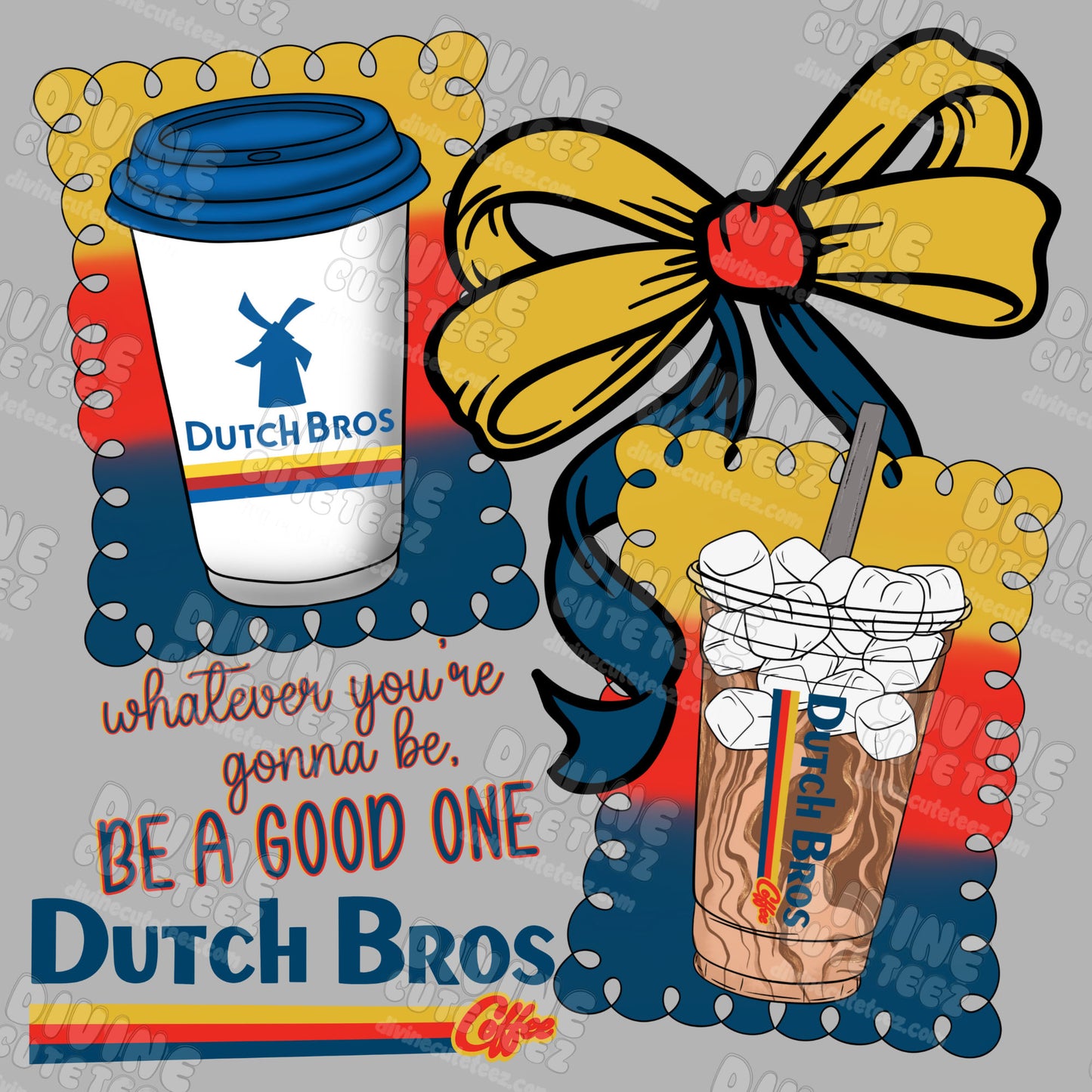 "Be A Good One" Dutch Bros DTF Transfer