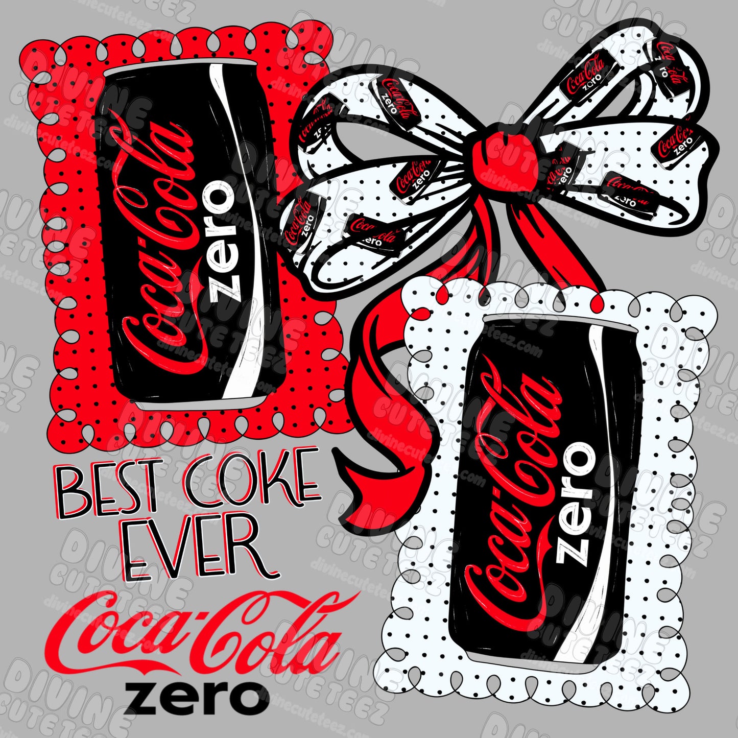 "Best Coke Ever" CocaCola Zero DTF Transfer