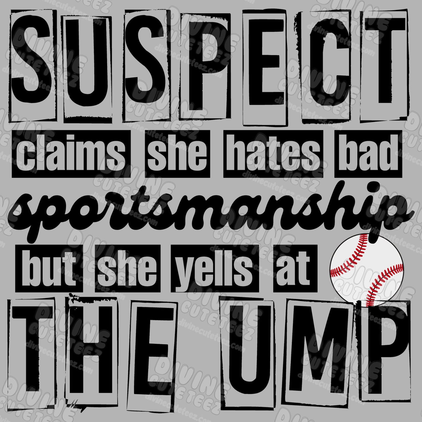 Suspect Claims She Hates Bad Sportsmanship But She Yells At The Ump DTF Transfer