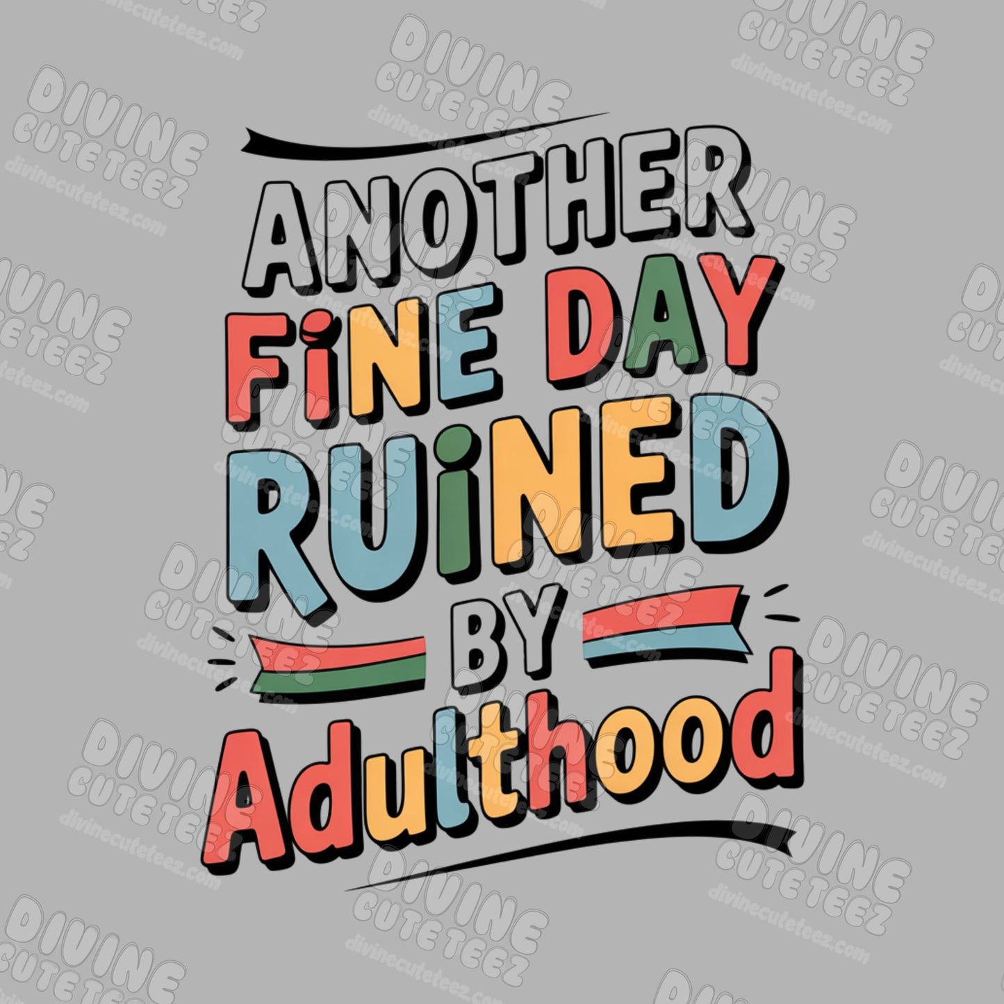 Another Fine Day DTF Transfer