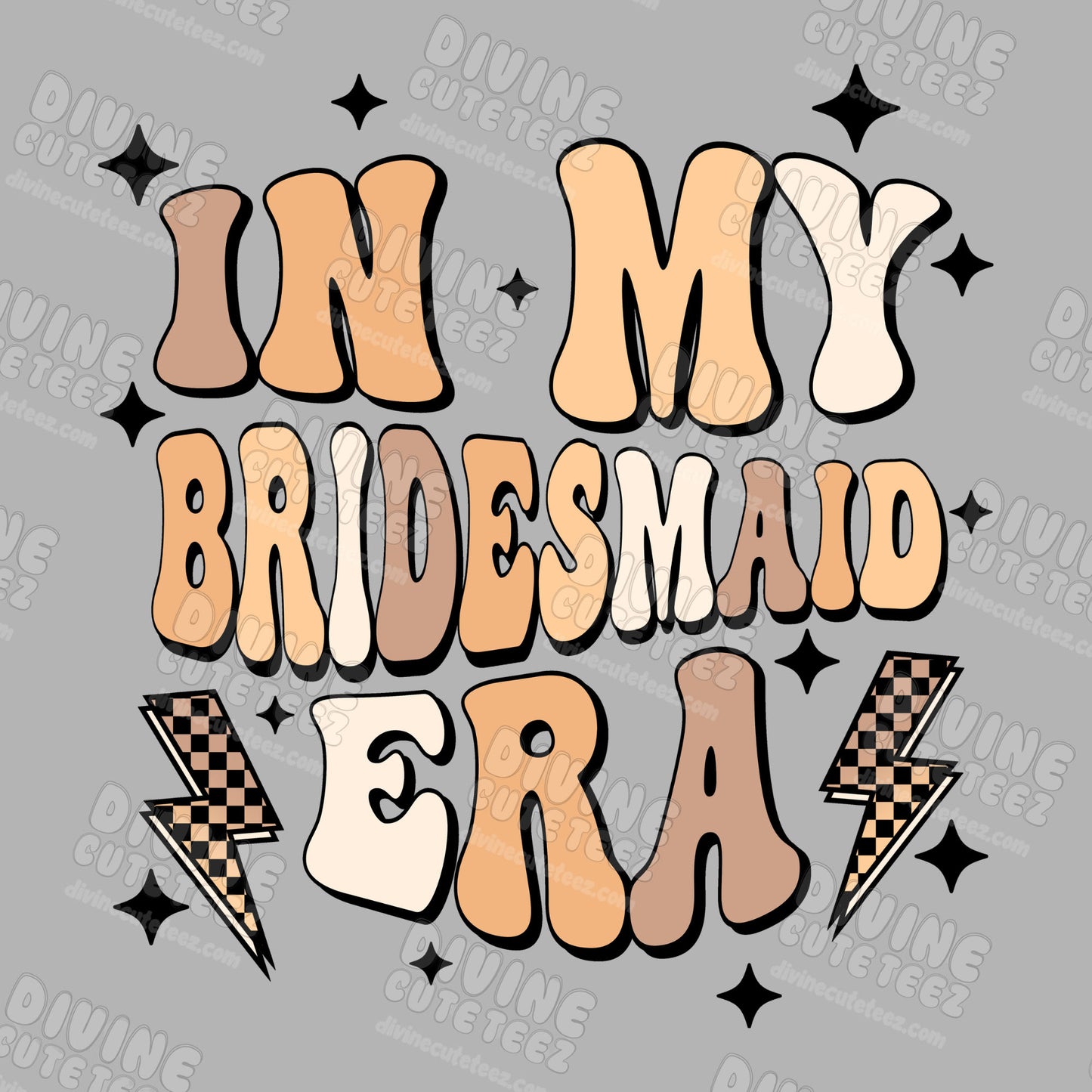 In My Bridesmaid Era DTF Transfer