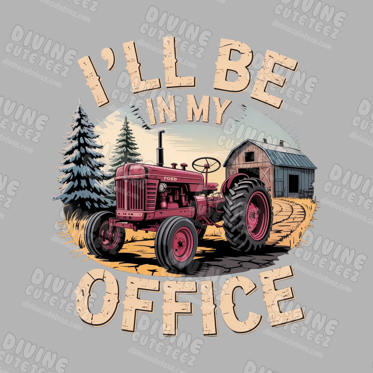 I'll Be In My Office DTF Transfer