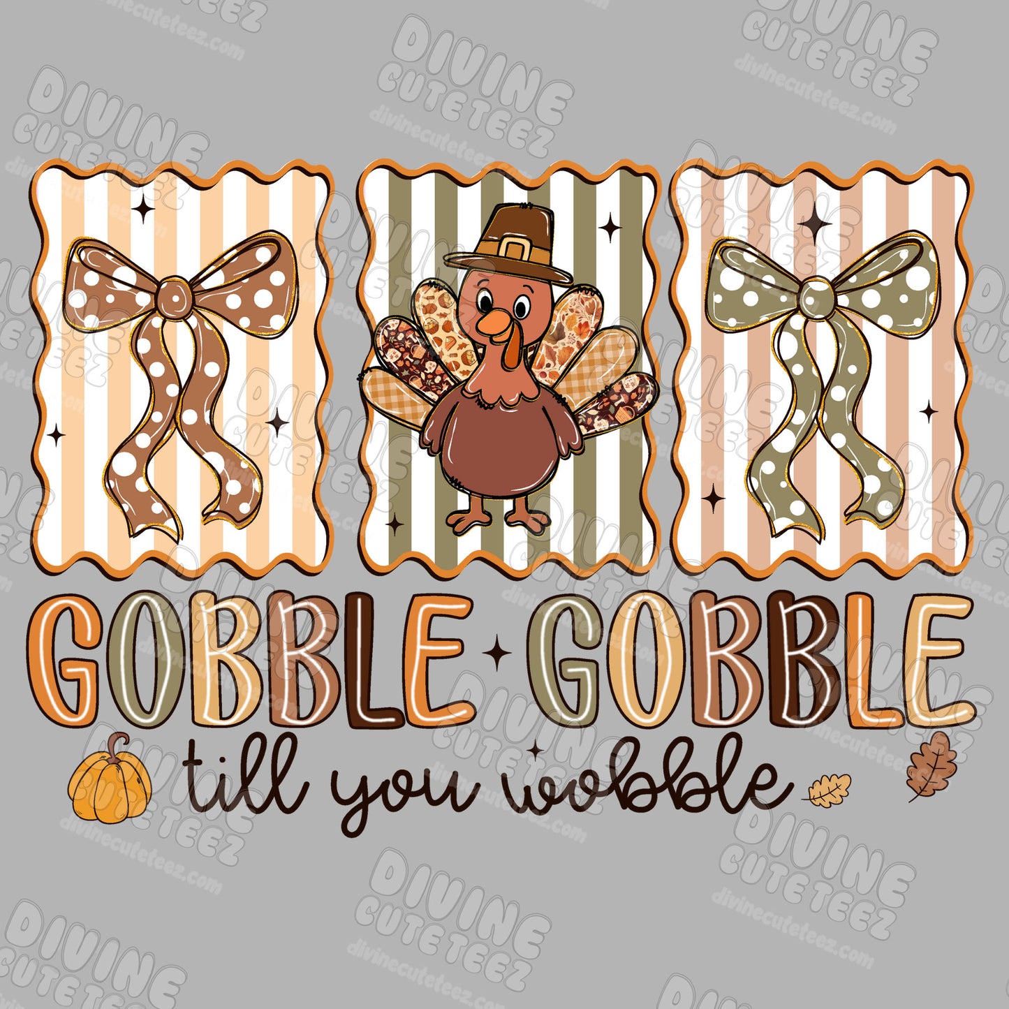 Gobble Gobble Wobble DTF Transfer
