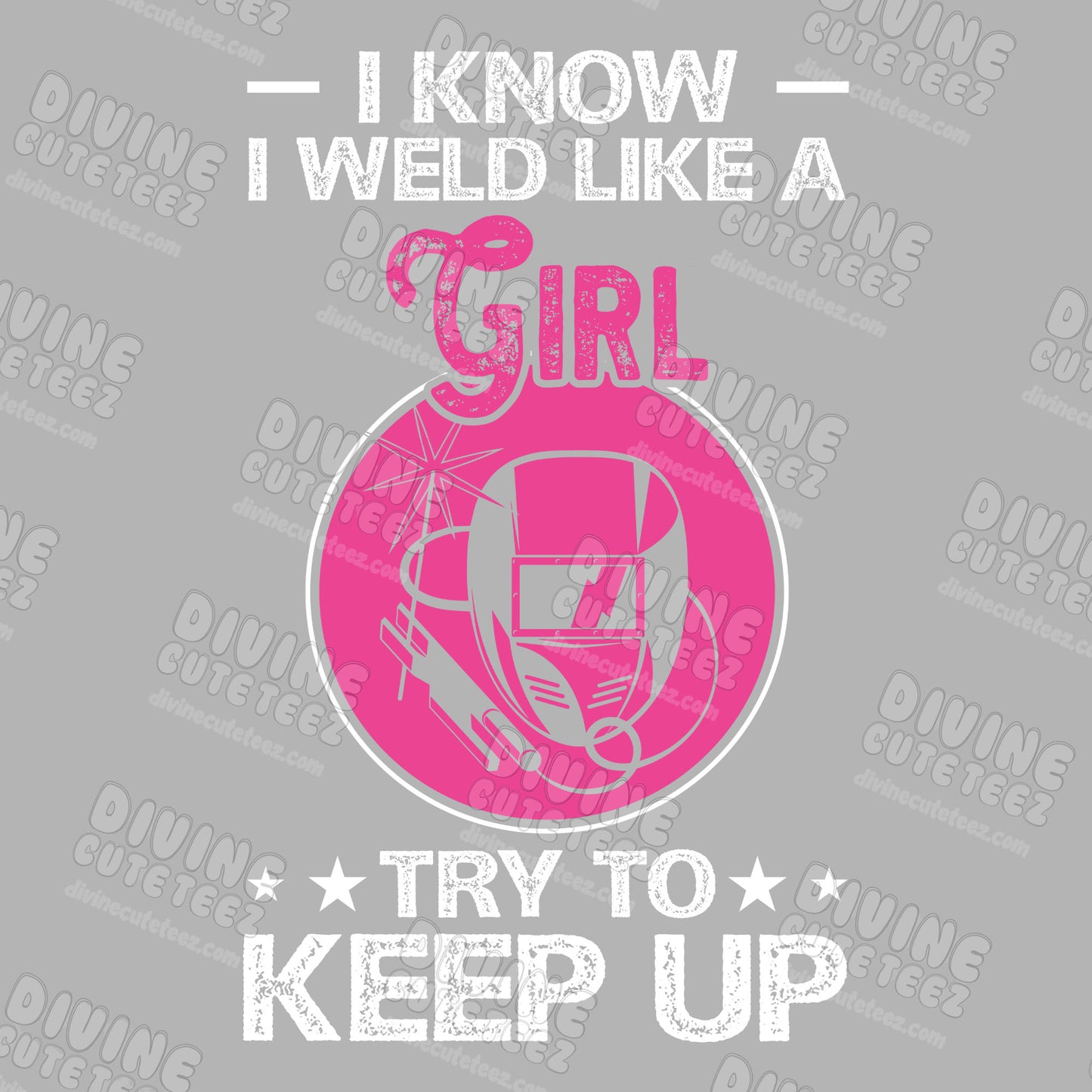 Weld Like A Girl DTF Transfer