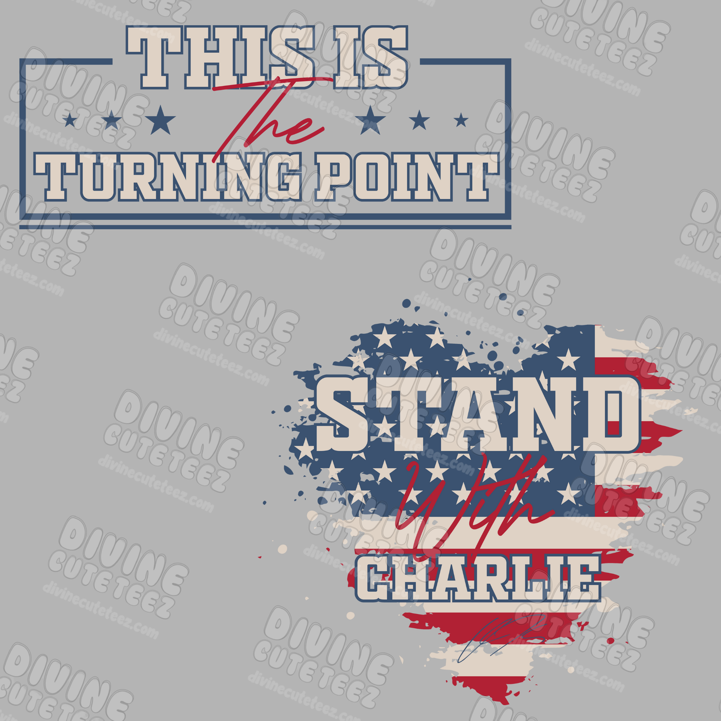 This Is The Turning Point Stand With Charlie DTF Transfer Full Size Set