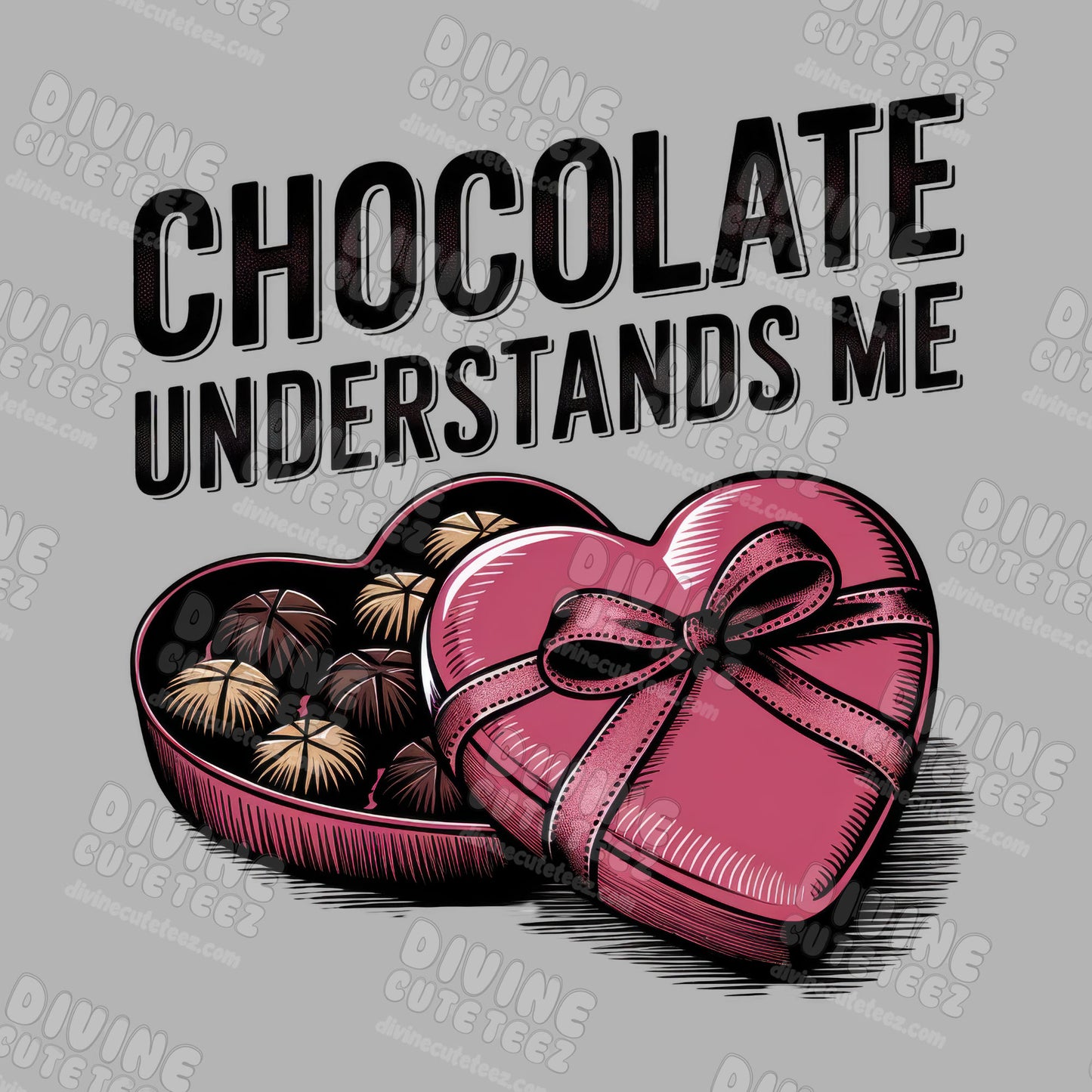 Chocolate Understands Me DTF Transfer