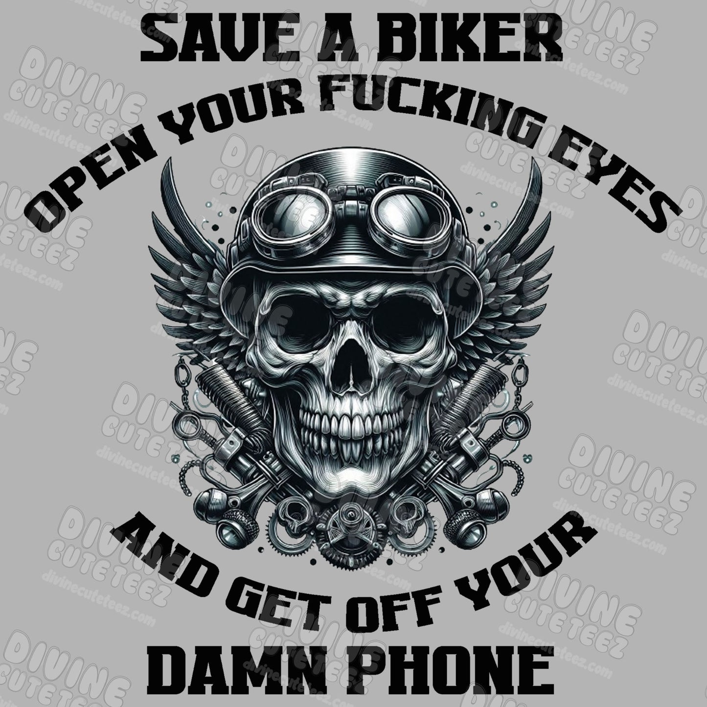Save A Biker Open Your Fucking Eyes DTF Transfer