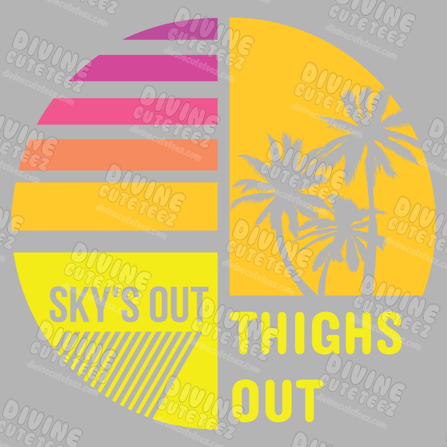 Skys Out Thighs Out DTF Transfer