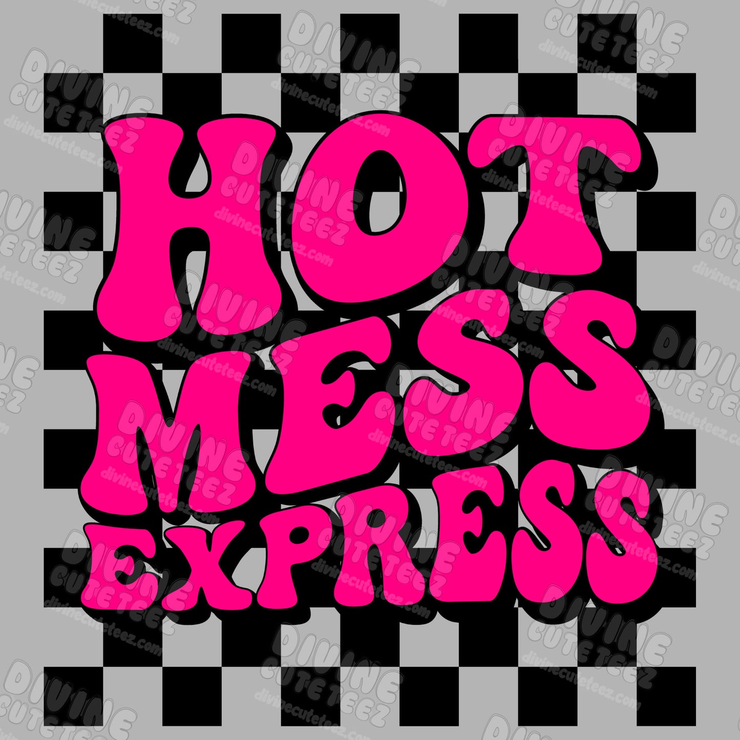 Hot Mess Express DTF Transfer