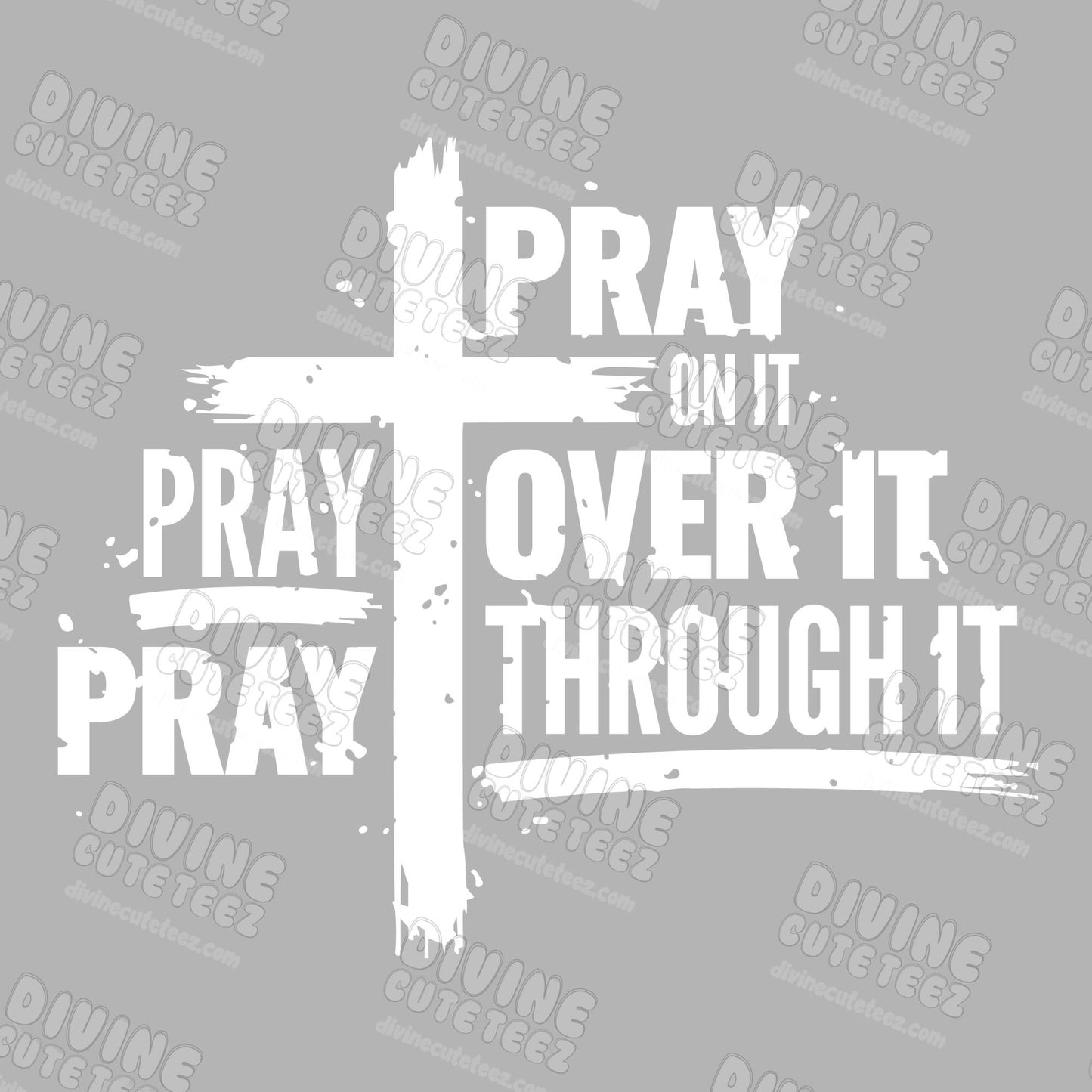 Pray Pray Pray DTF Transfer