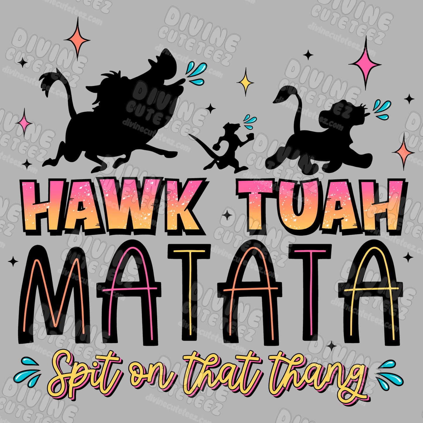 Hawk Tuah Matata DTF Transfer
