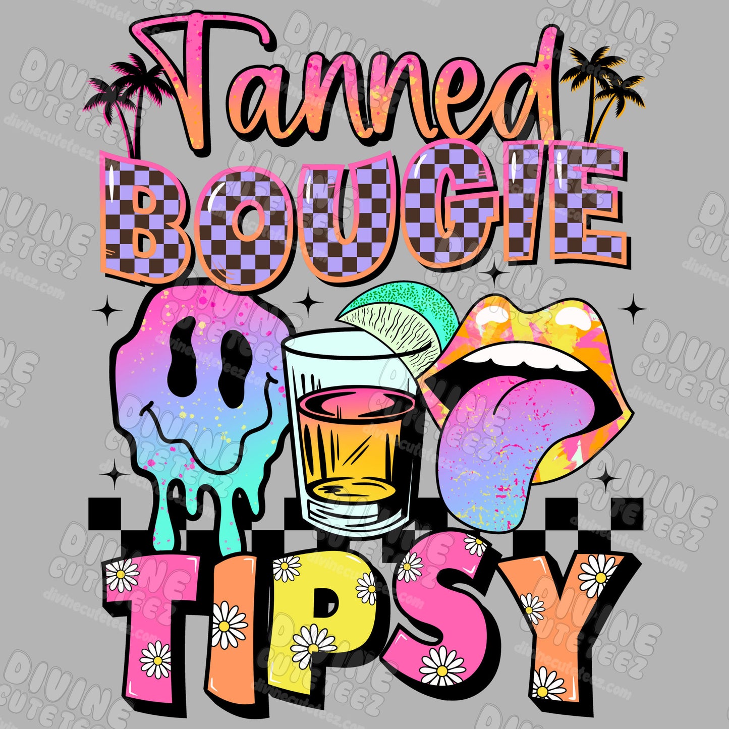 Tanned Boujee Tipsy DTF Transfer