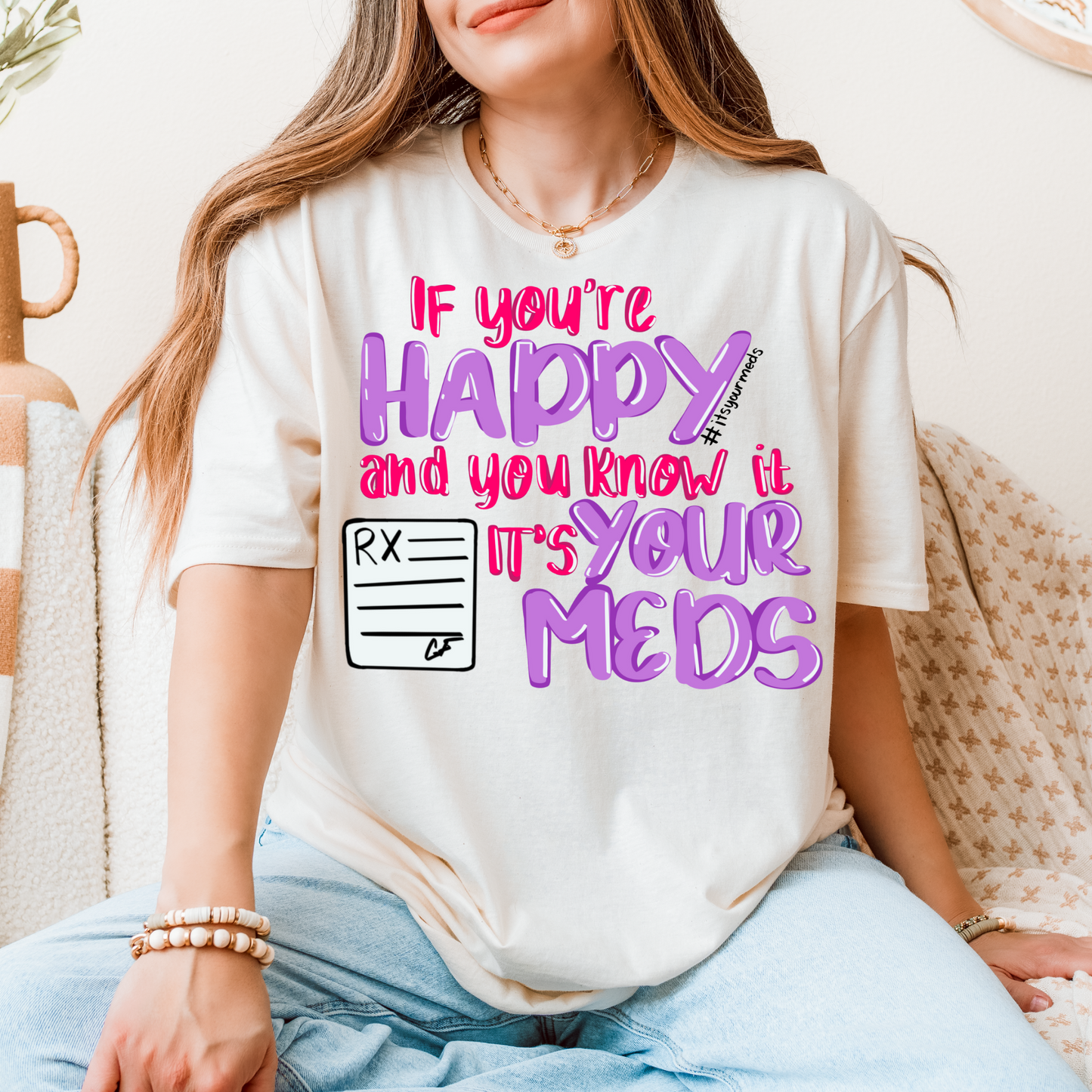 If Your Happy And You Know It Its Your Meds