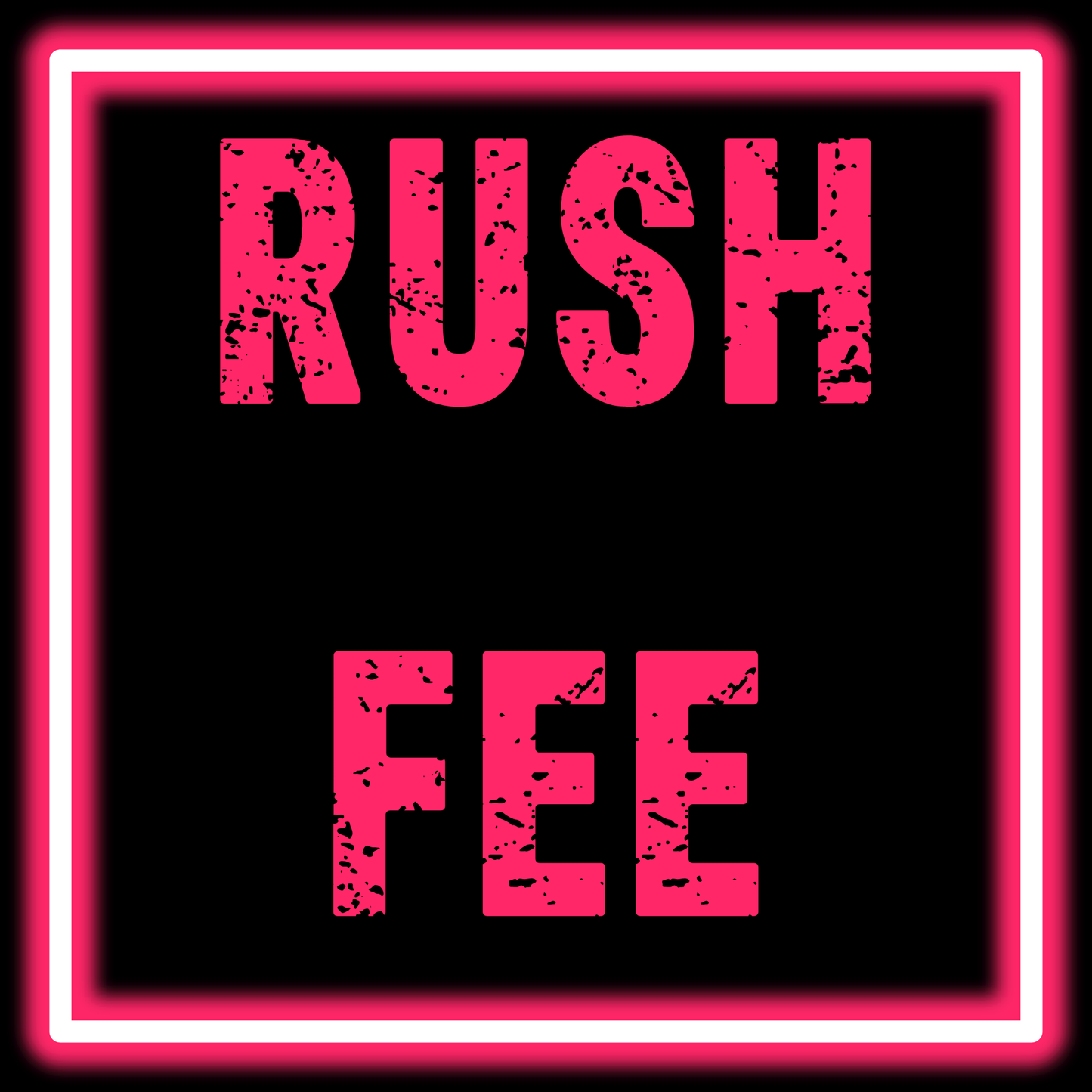 Rush Fee