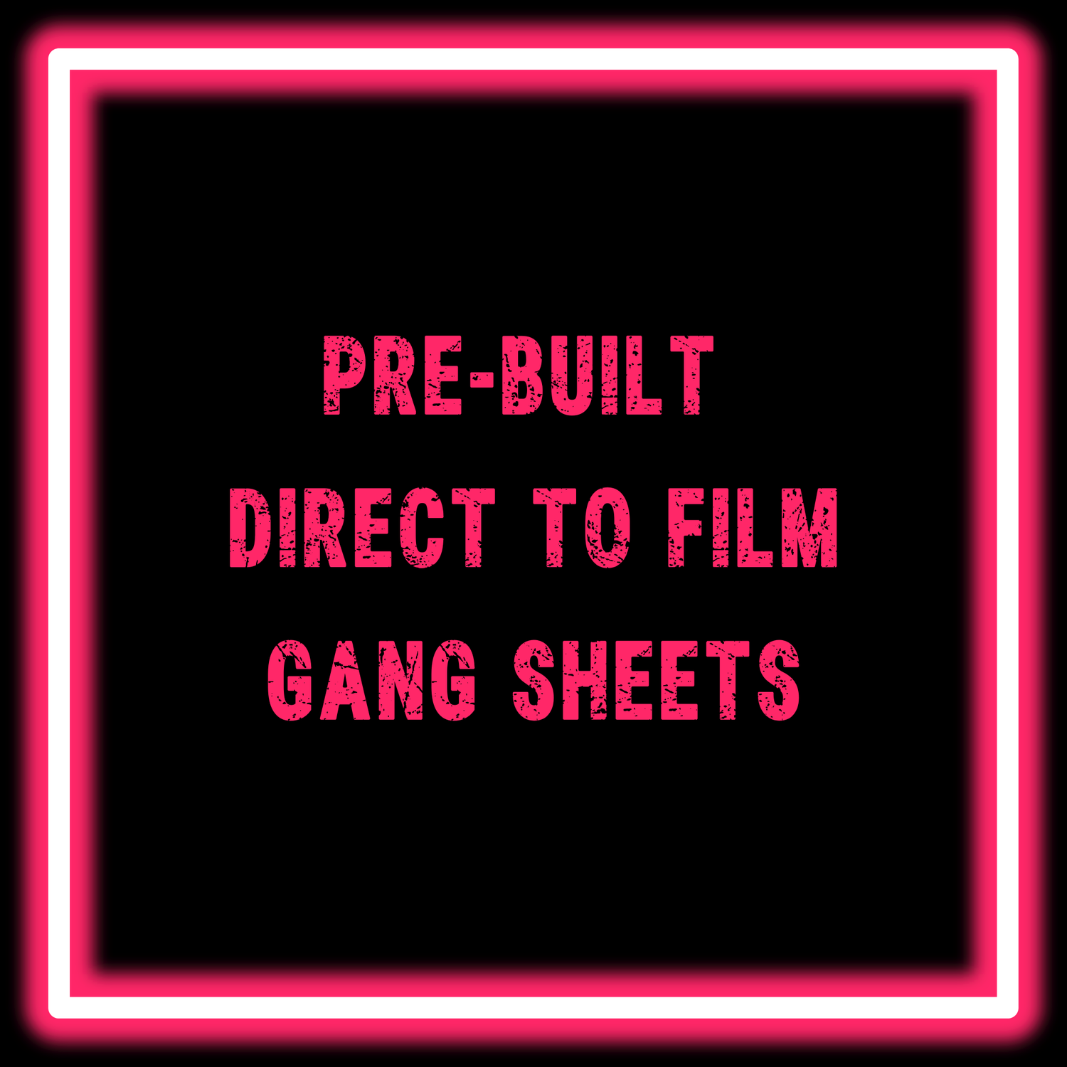 Pre-Built Direct To Film Gang Sheets