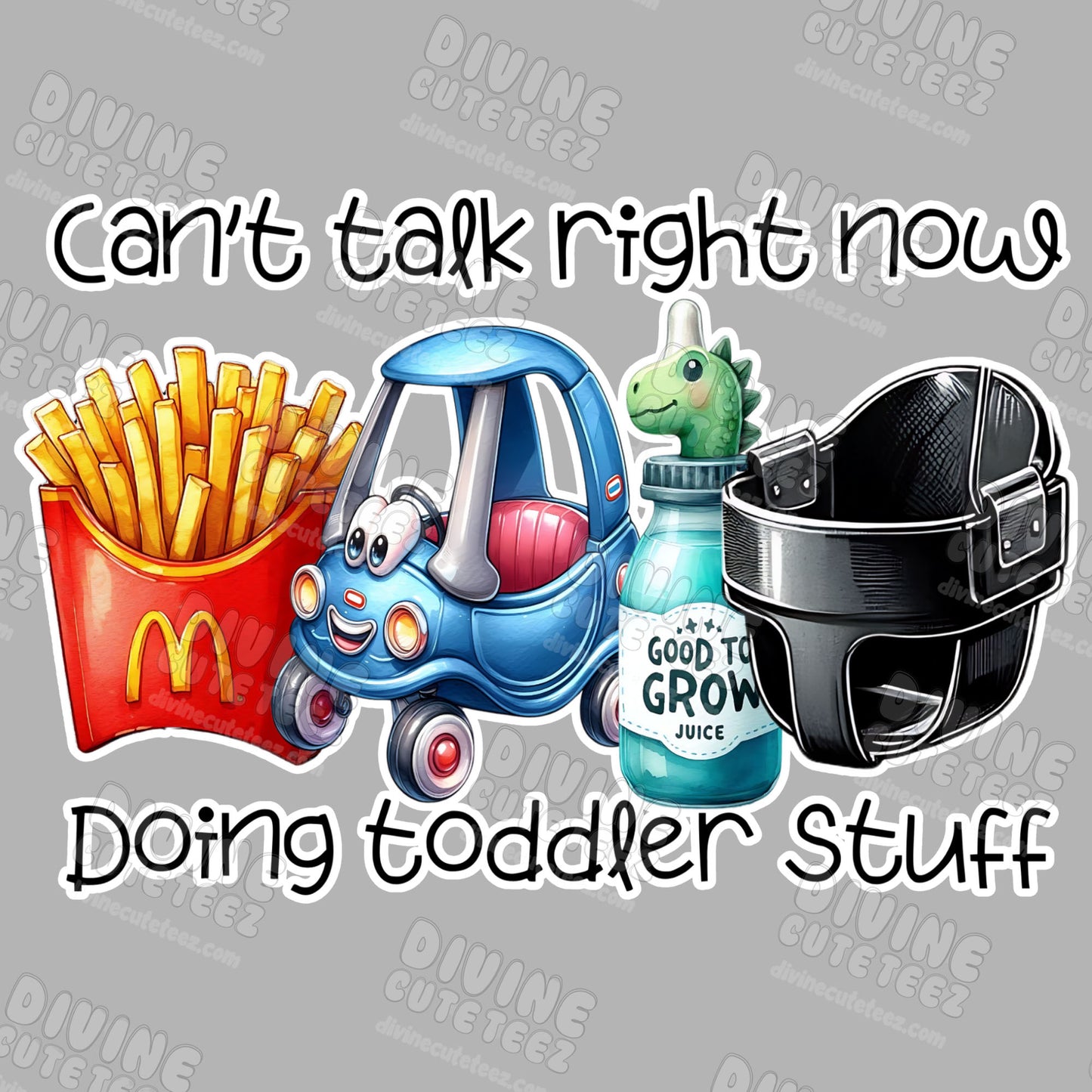 Cant Talk Right Now Doing Toddler Stuff DTF Transfer