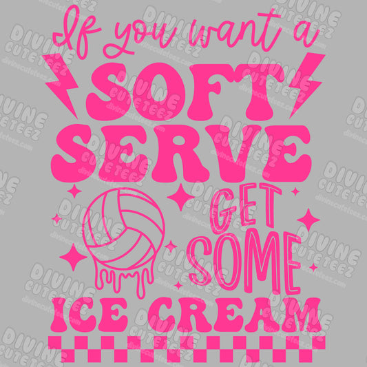 If You Want A Soft Serve Get Some Ice Cream DTF Transfer