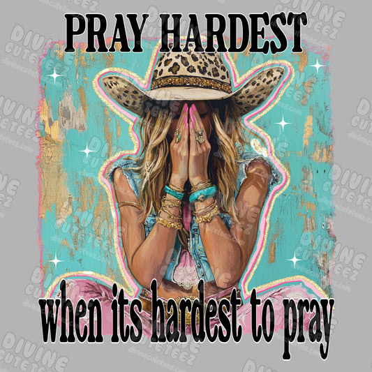 Pray Hardest DTF Transfer