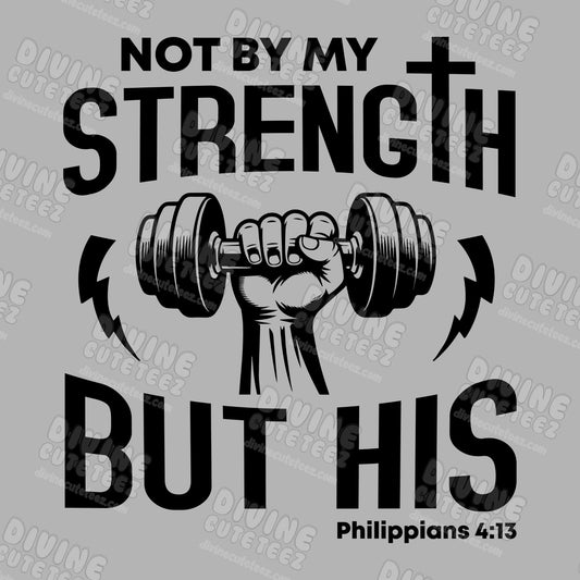 Not By My Strength DTF Transfer