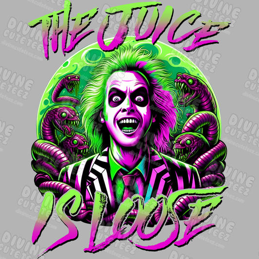 The Juice Is Loose DTF Transfer
