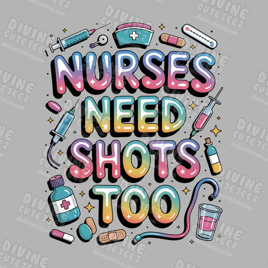 Nurses Need Shots Too DTF Transfer
