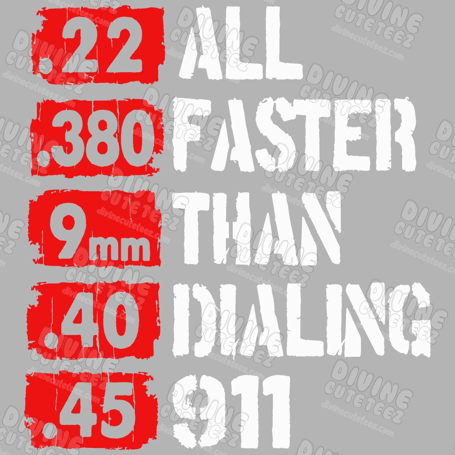 All Faster Than Dialing 911 DTF Transfer