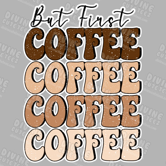 But First Coffee DTF Transfer