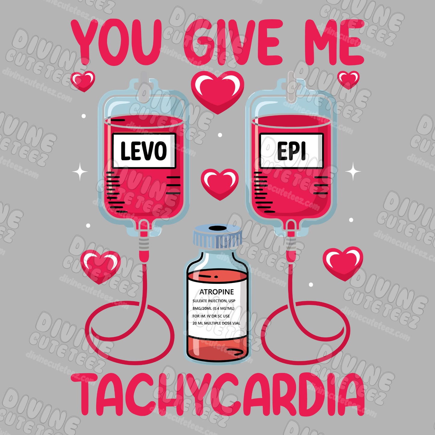 You Give Me Tachycardia DTF Transfer