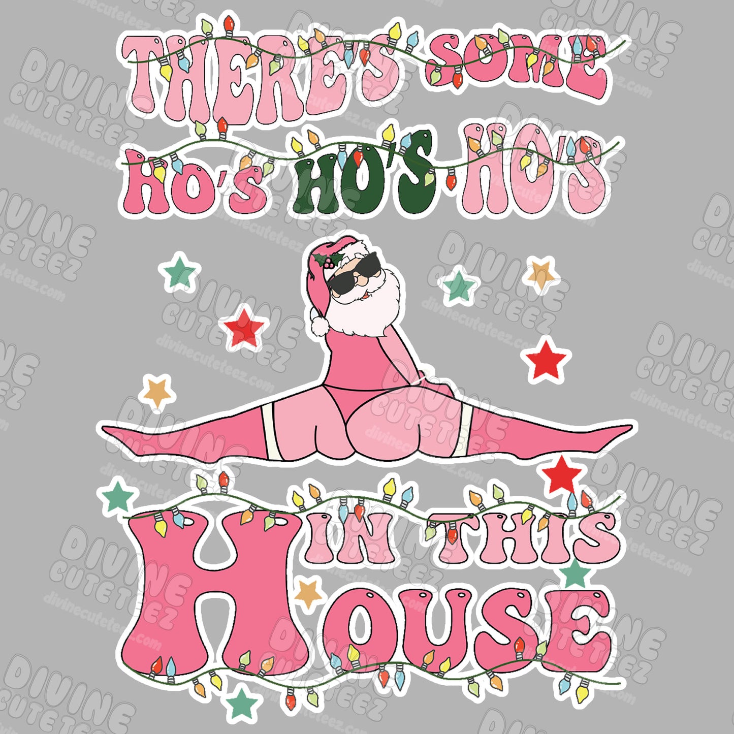 Theres Some Ho Ho Ho's In This House DTF Transfer