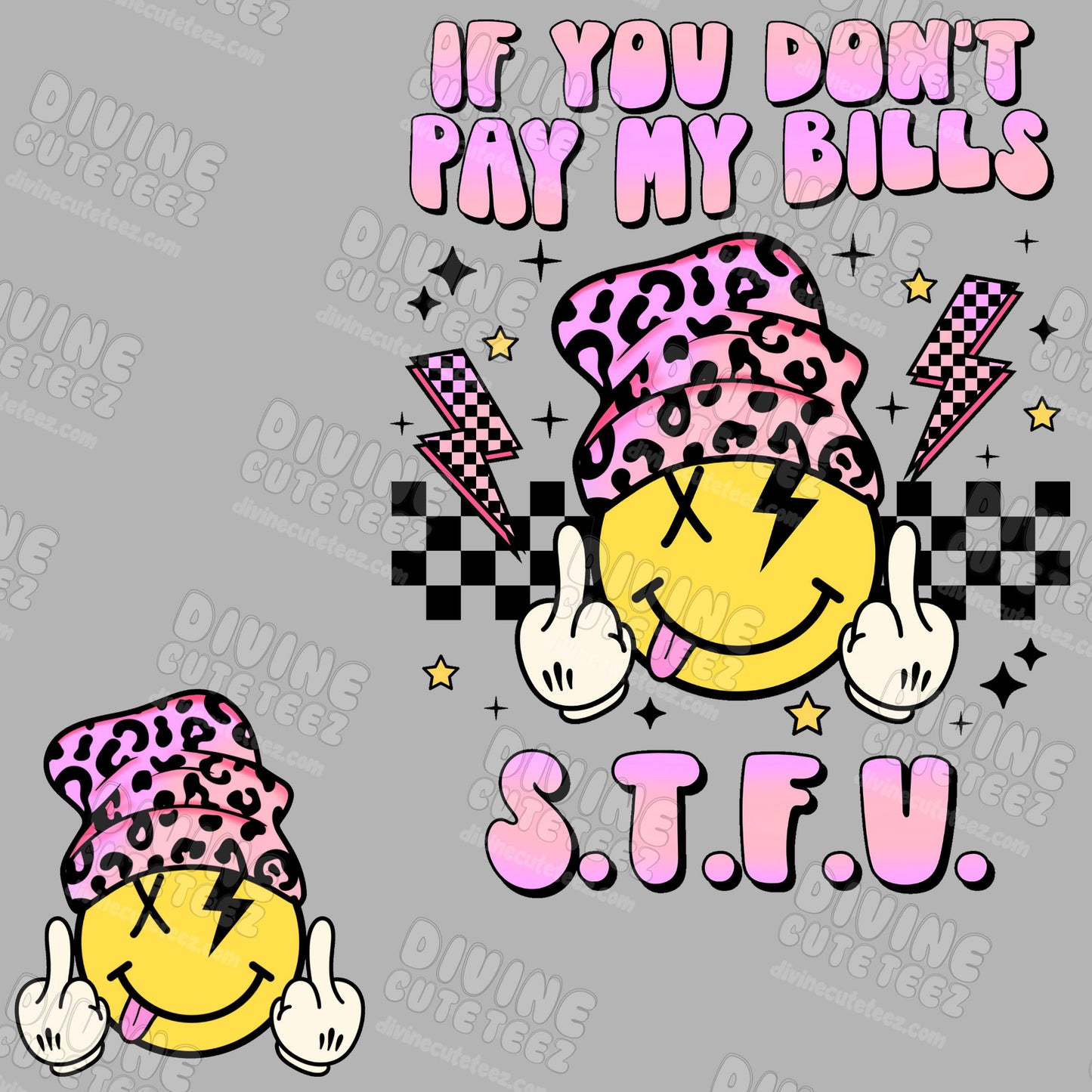 If You Dont Pay My Bills S.T.F.U. DTF Transfer Set