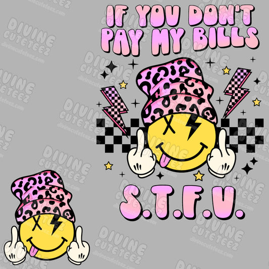 If You Dont Pay My Bills S.T.F.U. DTF Transfer Set