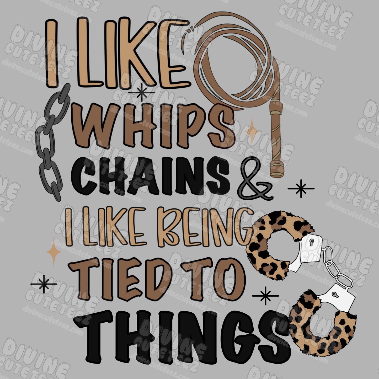 I Like Whips & Chains DTF Transfer