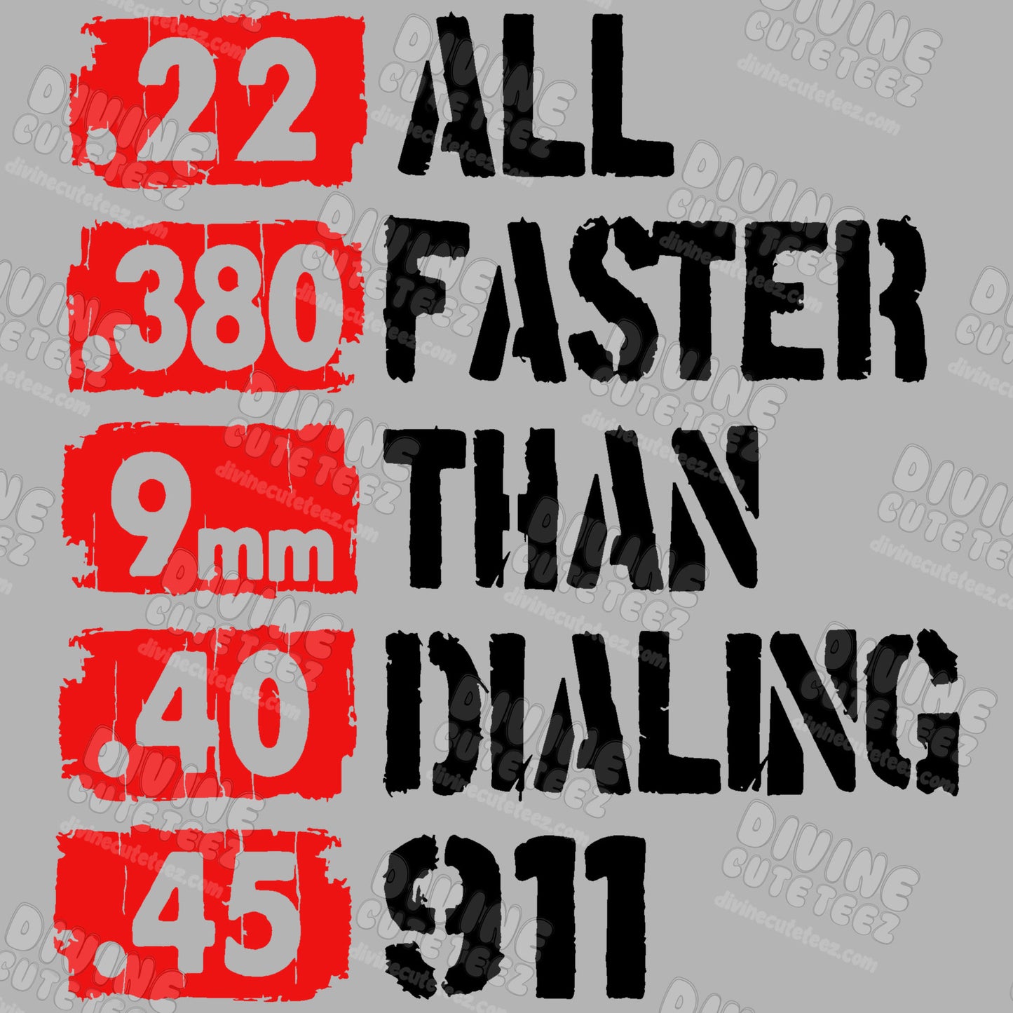 All Faster Than Dialing 911 DTF Transfer