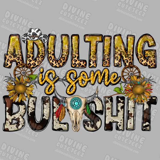 Adulting Is Some Bullshit DTF Transfer