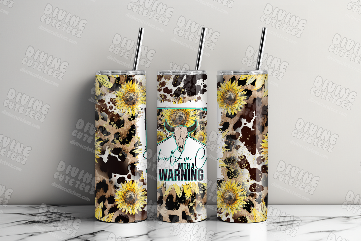 Shouldve Come With A Warning 20oz Sublimation Transfer