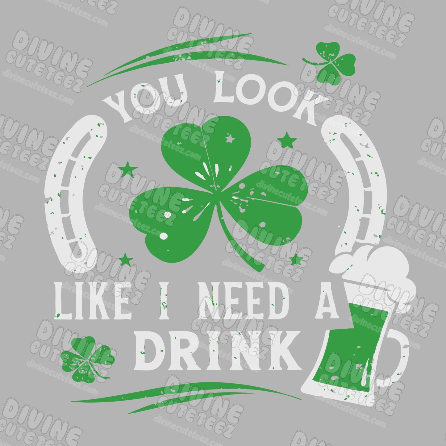 You Look Like I Need A Drink DTF Transfer